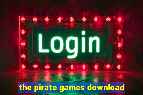 the pirate games download